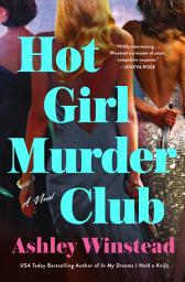 Icon image Hot Girl Murder Club: A Novel