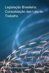 Icon image Legislação Brasileira: Consolidação Das Leis Do Trabalho