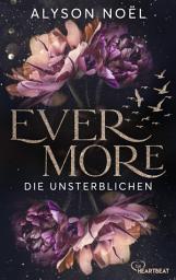 Icon image Evermore - Die Unsterblichen: Eine dramatische Young Adult Romantasy voll dunkler Geheimnisse