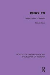 Icon image Pray TV: Televangelism in America