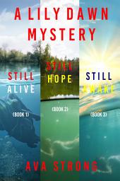 Icon image Lily Dawn FBI Suspense Thriller Bundle: Still Alive (#1), Still Hope (#2), and Still Awake (#3)