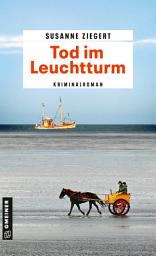 Icon image Tod im Leuchtturm: Kriminalroman