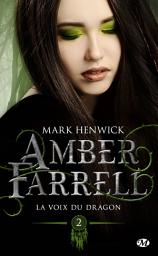 Icon image Amber Farrell, T2 : La voix du dragon