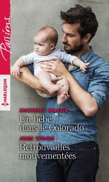 Icon image Un bébé dans le Colorado - Retrouvailles mouvementées