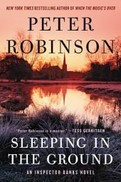 Icon image Sleeping in the Ground: An Inspector Banks Novel