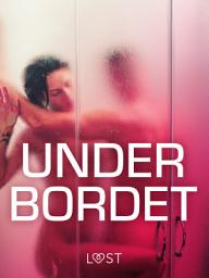 Icon image Under bordet – erotiske noveller