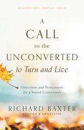 Icon image A Call to the Unconverted to Turn and Live: Directions and Persuasions for a Sound Conversion