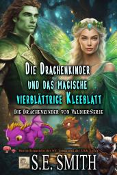 Icon image Die Drachenkinder und das magische vierblättrige Kleeblatt