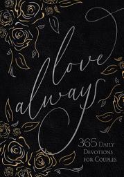 Icon image Love Always: 365 Daily Devotions for Couples