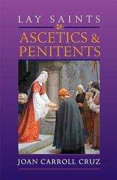 Icon image Lay Saints: Ascetics and Penitents
