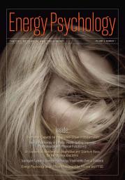 Icon image Energy Psychology Journal, 5.1: Theory, Research, and Treatment