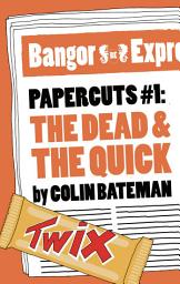 Icon image Papercuts 1: The Dead and the Quick