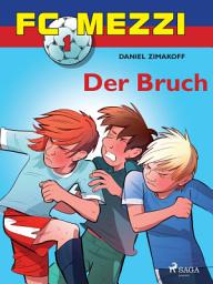 Icon image FC Mezzi 1 - Der Bruch