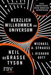 Icon image Herzlich willkommen im Universum: Eine fantastische Reise durch die Astrophysik