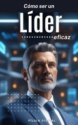 Icon image Cómo ser un líder eficaz