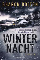Icon image Winternacht - Der Schnee begräbt alles. Nur die Lügen nicht: Thriller