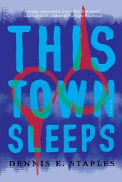 Icon image This Town Sleeps: A Novel