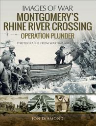 Icon image Montgomery's Rhine River Crossing: Operation Plunder