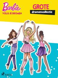 Icon image Barbie - Volg je dromen - Grote dromencollectie