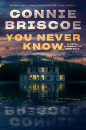 Icon image You Never Know: A Novel