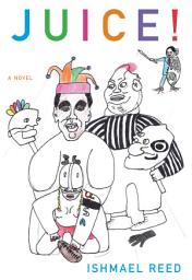 Icon image Juice!: A Novel
