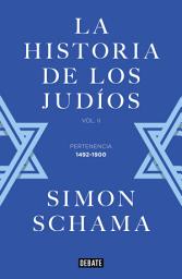 Icon image La historia de los judíos: Vol. II - Pertenencia, 1492-1900
