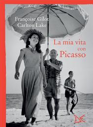 Icon image La mia vita con Picasso
