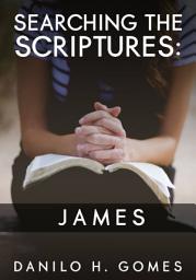 Icon image Searching the Scriptures: James