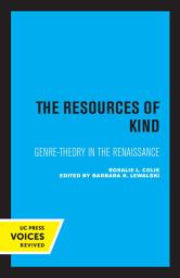 Icon image The Resources of Kind: Genre-Theory in the Renaissance