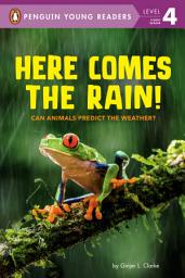 Icon image Here Comes the Rain!: Can Animals Predict the Weather?