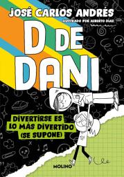 Icon image D de Dani 2 - Divertirse es lo más divertido (se supone)