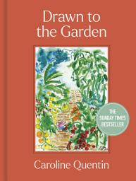Icon image Drawn to the Garden: The Sunday Times Bestseller