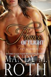 Icon image Prince of Flight: A Bird Shifter Novel (King of Prey 6)