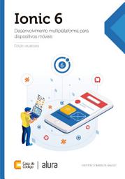Icon image Ionic 6: Desenvolvimento multiplataforma para dispositivos móveis