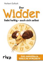 Icon image Der Widder liebt heftig – auch sich selbst: Das gnadenlos ehrliche Horoskop
