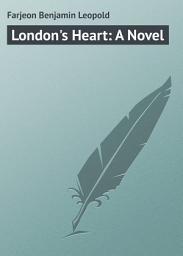 Icon image London's Heart: A Novel