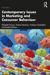 Icon image Contemporary Issues in Marketing and Consumer Behaviour: Edition 3