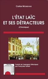 Icon image L'état laïc et ses détracteurs: (Chronique)