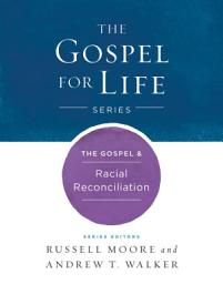 Icon image The Gospel & Racial Reconciliation
