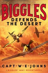 Icon image Biggles Defends the Desert