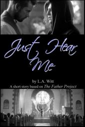 Icon image Just Hear Me: A short story based on The Father Project