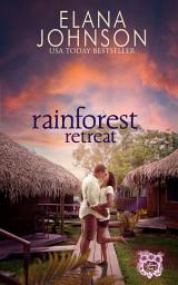 Icon image Rainforest Retreat: Clean Beach Billionaire Romance