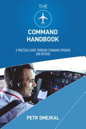 Icon image The Command Handbook: A Practical Guide through Command Upgrade and Beyond