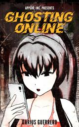 Icon image Ghosting Online: The Deadly Thrills of Online Dating