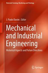 Icon image Mechanical and Industrial Engineering: Historical Aspects and Future Directions