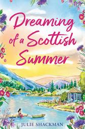 Icon image Dreaming of a Scottish Summer (Scottish Escapes, Book 12)