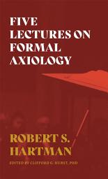 Icon image Five Lectures on Formal Axiology