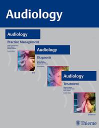 Icon image AUDIOLOGY, 3-Volume Set: Diagnosis, Treatment and Practice Management, Edition 2