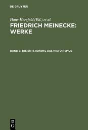 Icon image Die Entstehung des Historismus: Band 3, Ausgabe 3