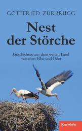 Icon image Nest der Störche: Geschichten aus dem weiten Land zwischen Elbe und Oder